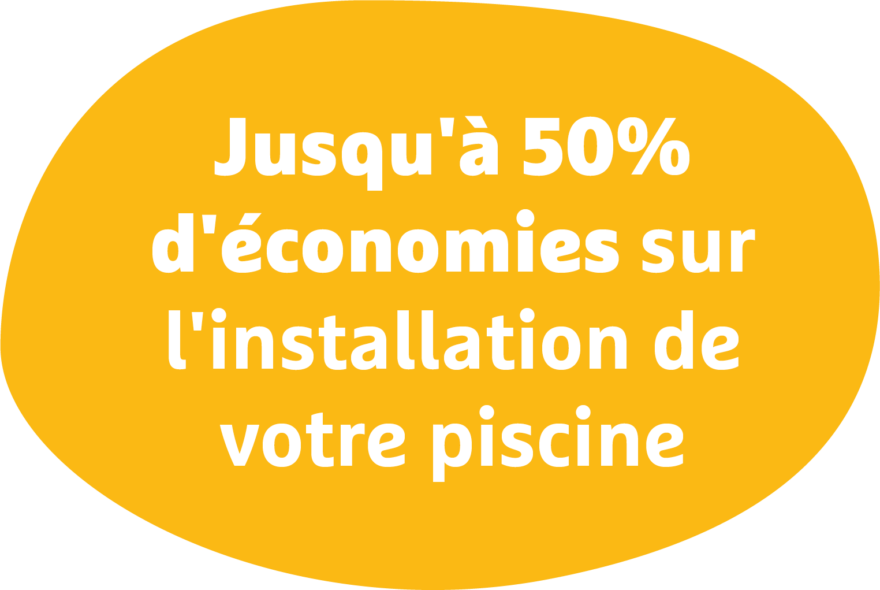 Jusqu'à 50% d'économies sur l'installation de votre piscine