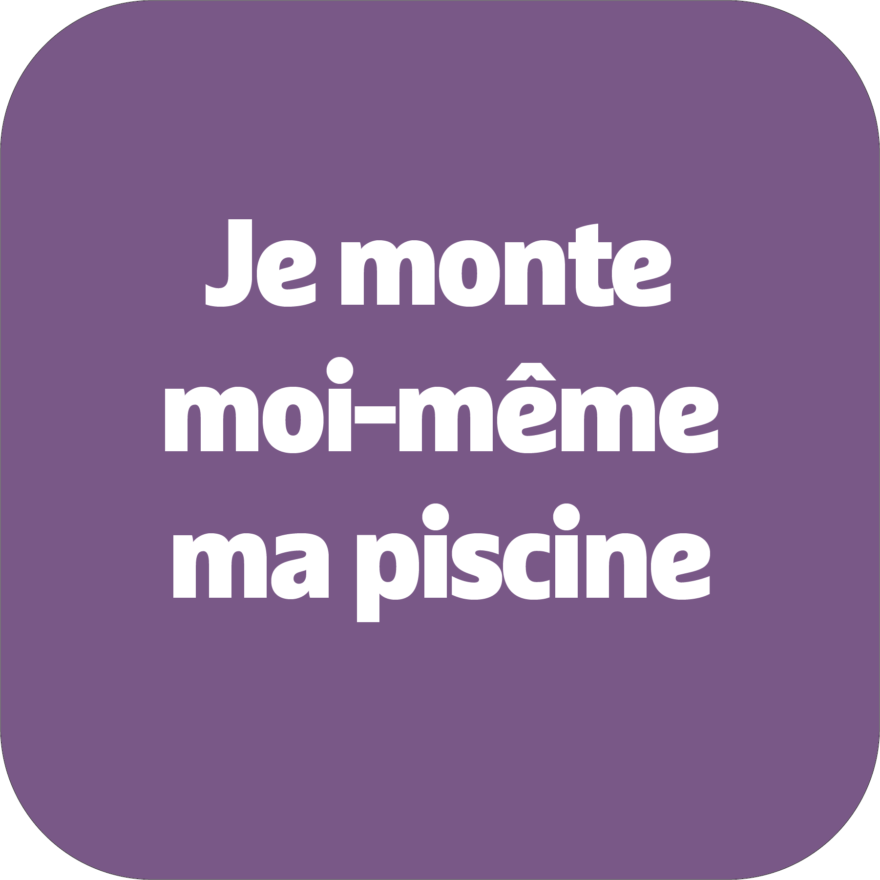 Je monte moi-même ma piscine